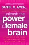 unleash the power of the female brain supercharging yours for better health