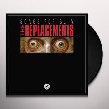 The Replacements - Songs For Slim Vinyl
