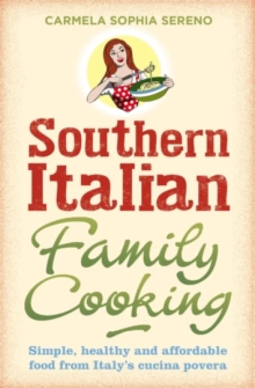 Southern Italian Family Cooking. Paperback. By Carmela Sophia Sereno Books