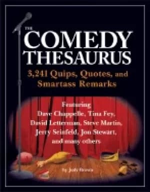comedy thesaurus 3 241 quips quotes and smartass remarks