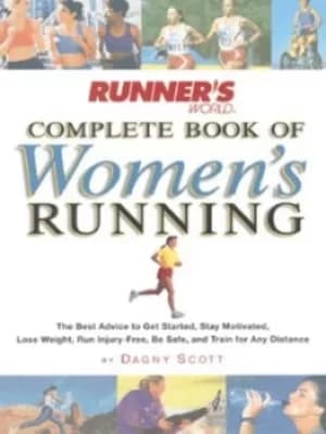 Runners World complete book of womens running by Dagny Scott
