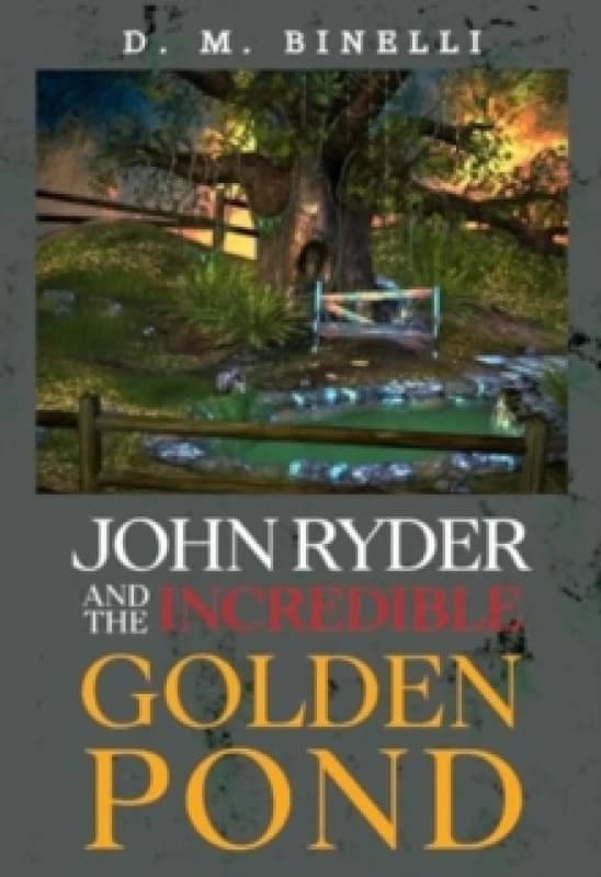 John Ryder and The Incredible Golden Pond Paperback / softback