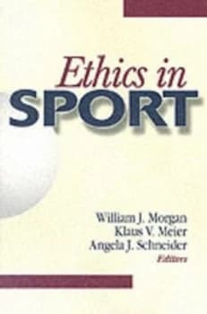 Ethics in Sport by William John Morgan and Klaus V Meier and Angela Jo-Anne Schneider Book