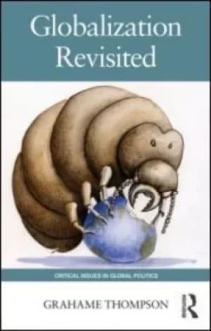 Globalization revisited by Grahame Thompson