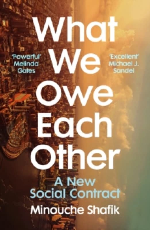 What We Owe Each Other : A New Social Contract Paperback / softback