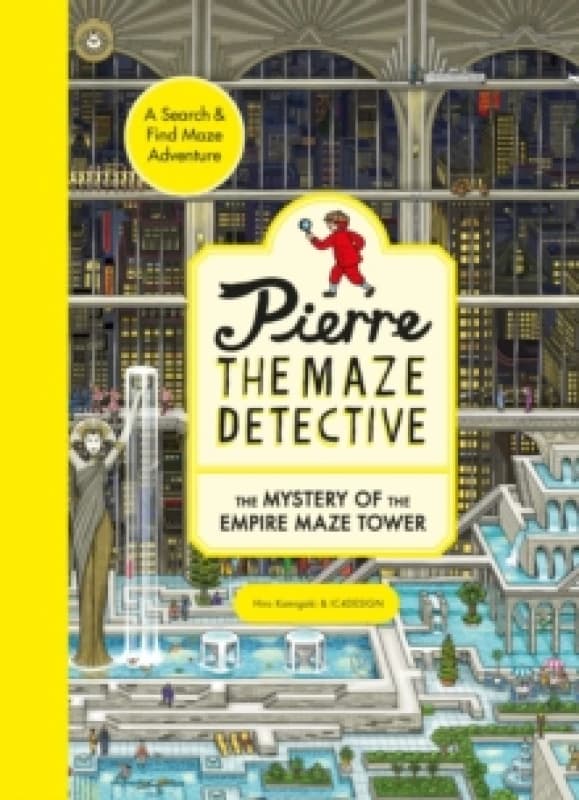 Pierre the Maze Detective: The Mystery of the Empire Maze Tower Paperback / softback