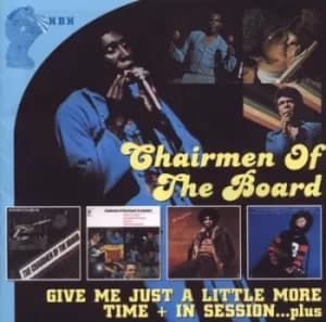 Give Me Just a Little More Time/In Session by Chairmen of the Board CD Album