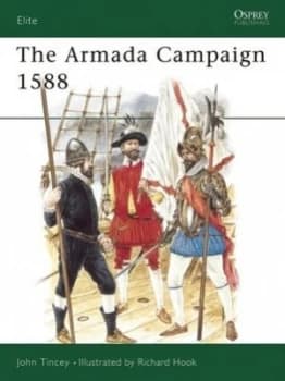 The Armada Campaign 1588 by John Tincey Paperback