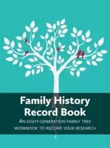 Family History Record Book : An 8-generation family tree workbook to record your research