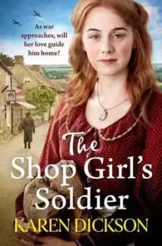 The shop girls soldier by Karen Dickson