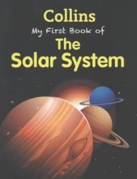 Collins My First Book of the Solar System by Collins Book