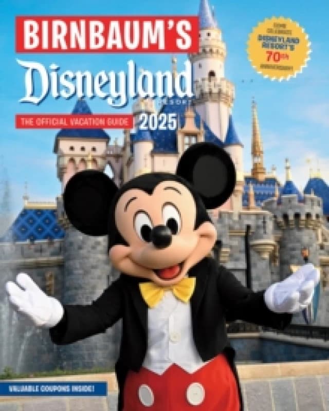 Birnbaum's 2025 Disneyland Resort : The Official Vacation Guide Paperback / softback