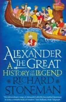 Alexander the Great : A Life in Legend