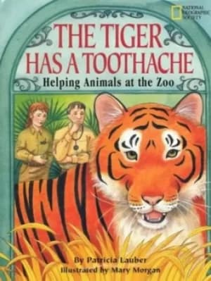 The tiger has a toothache by Patricia Lauber