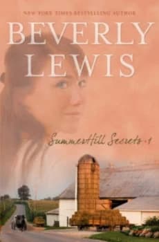 Summer Hill Secrets. 1 by Beverly Lewis Book