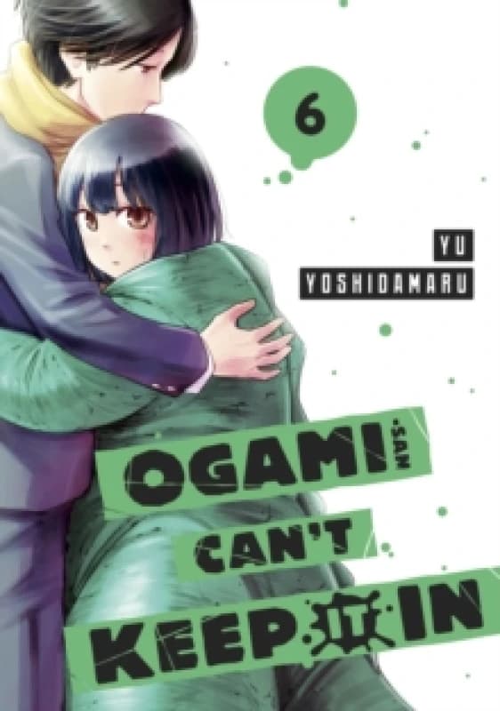 Ogami-san Can't Keep It In 6 Paperback / softback