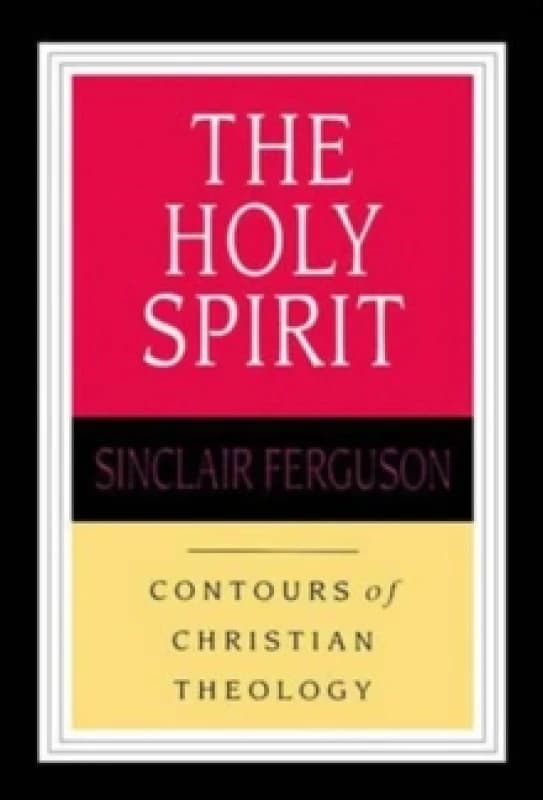 The Holy Spirit. Paperback. By Sinclair B Ferguson Books