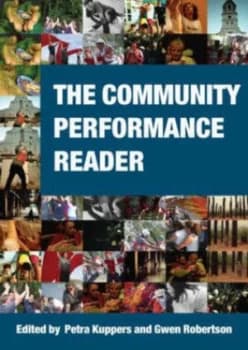 The Community Performance Reader by Petra Kuppers Paperback