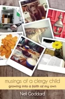 Musings of a Clergy Child : Growing into a faith of my own