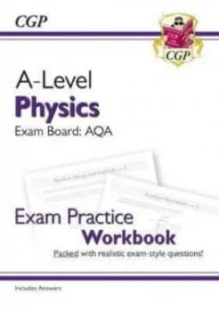 New A-Level Physics for 2018 AQA Year 1 & 2 Exam Practice Workbook - includes Answers by