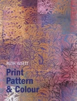Print Pattern and Colour by Ruth Issett Hardback