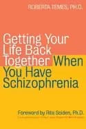 getting your life back together when you have schizophrenia