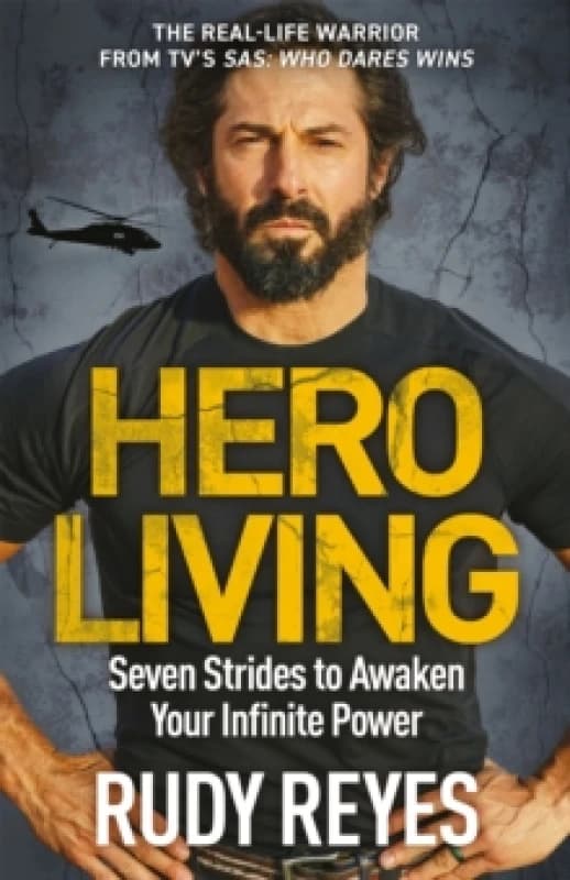 Hero Living : Seven Strides to Awaken Your Infinite Power Hardback