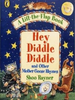 Hey Diddle Diddle and Other Mother Goose Rhymes by Shoo Rayner Book