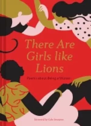 there are girls like lions poems about being a woman poetry anthology femi