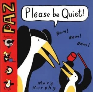 Please Be Quiet by Mary Murphy Paperback