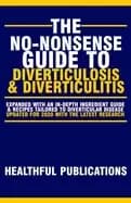 no nonsense guide to diverticulosis and diverticulitis