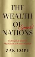 wealth of nations imperialism and the mechanics of value transfer