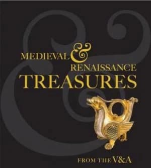 Medieval and Renaissance Treasures Hardback