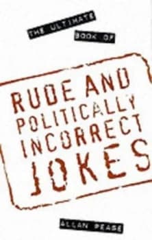 The Ultimate Book of Rude and Politically Incorrect Jokes by Allan Pease Paperback