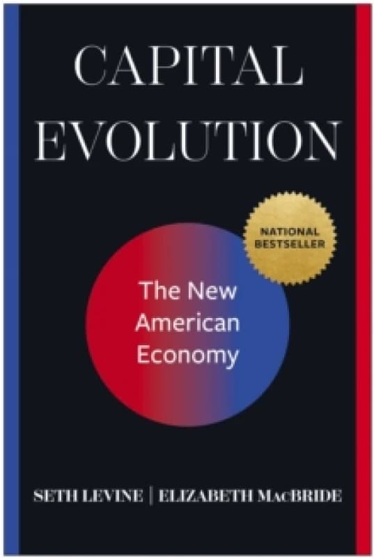 Capital Evolution : The New American Economy Hardback