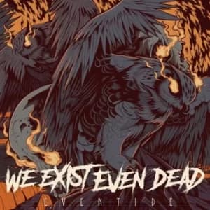 Eventide by We Exist Even Dead CD Album