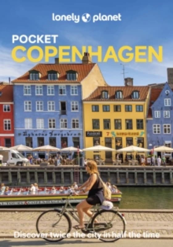 Lonely Planet Pocket Copenhagen : Detailed Itineraries Travel Like a Local Insider Tips Covers Tivoli, Nyhavn, Christianshavn, Vesterbro, and mo