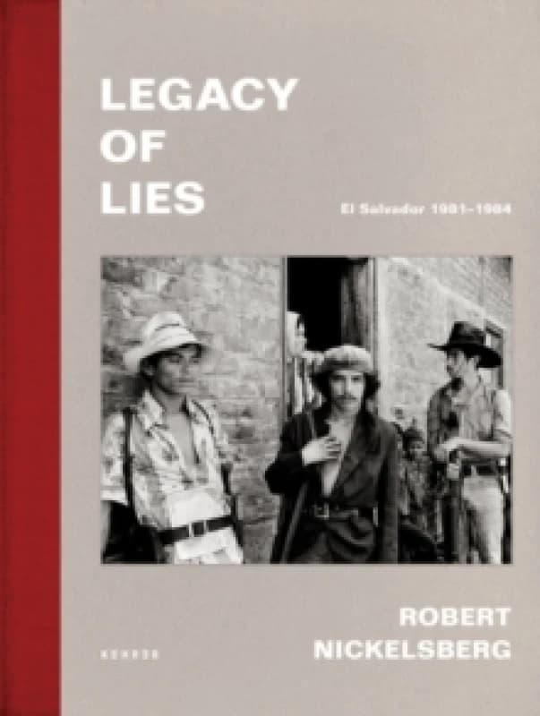 Legacy Of Lies : El Salvador 1981-1984 Hardback