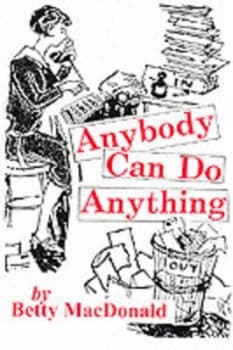 Anybody Can Do Anything by Betty Macdonald Paperback