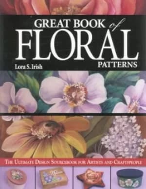 Great book of floral patterns by Lora S Irish