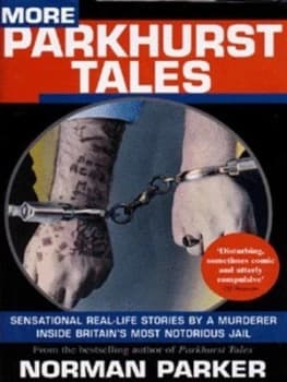 More Parkhurst Tales by Norman Parker Hardback
