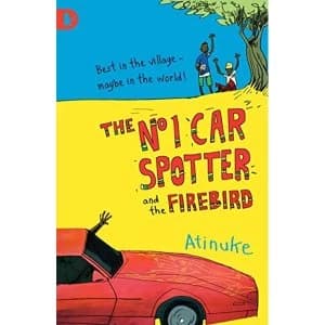 The No. 1 Car Spotter and the Firebird by Atinuke (Paperback, 2011)