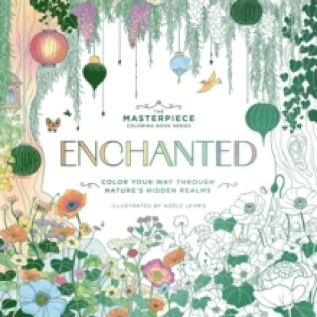 Enchanted : Color Your Way Through Nature's Hidden Gems Paperback / softback