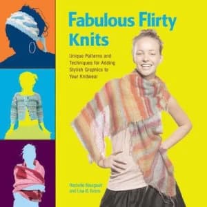 Fabulous Flirty Knits by Rochelle Bourgault and Lisa B Evans Paperback