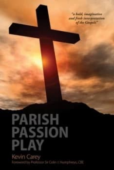 Parish Passion Play by Kevin Carey Paperback