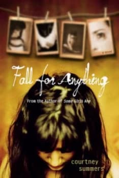 Fall for Anything by Courtney Summers Book
