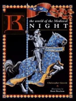 The World of the Medieval Knight by Christopher Gravett Hardback