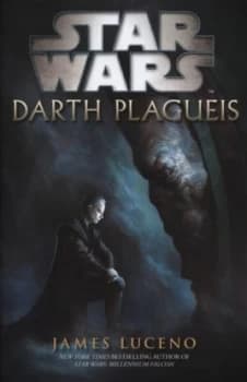 Darth Plagueis by James Luceno Hardback