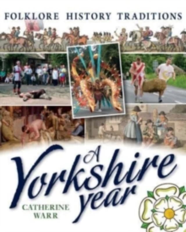 A Yorkshire Year : Folklore, history, traditions Paperback / softback