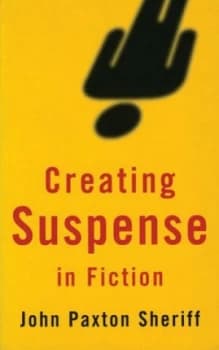 Creating Suspense in Fiction by John Paxton Sheriff Paperback